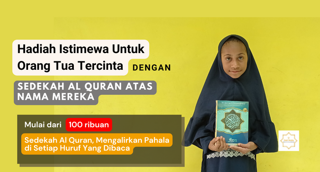 Sedekah Al Quran Atas Nama Orang Tua Tercinta Anda